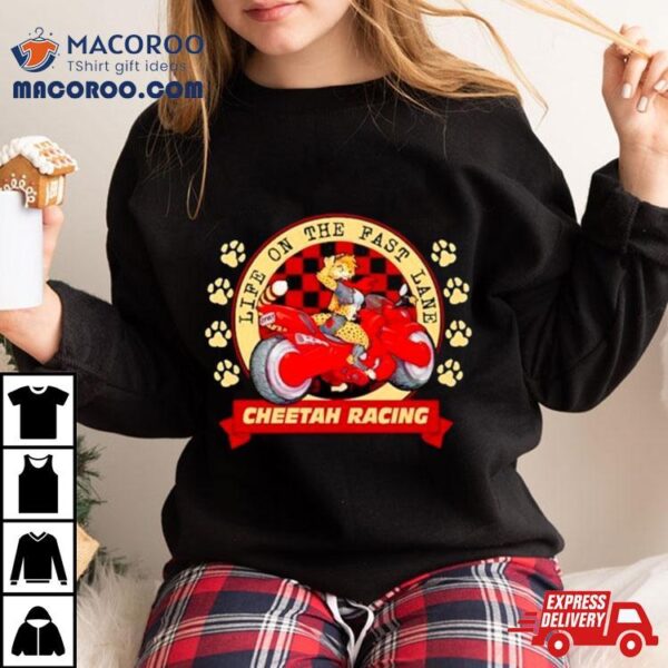 Life On The Fast Lane Cheetah Racing Shirt