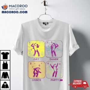 Live Gay Shark Dance Party Tshirt