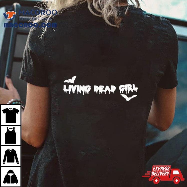 Living Dead Girl Shirt Living Dead Girl Shirt