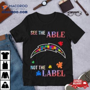 Los Angeles Chargers Autism Awareness See The Able Not The Label Shirt