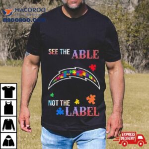 Los Angeles Chargers Autism Awareness See The Able Not The Label Tshirt