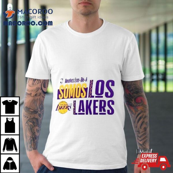 Los Angeles Lakers Noches Ene Be A Training Somos Shirt