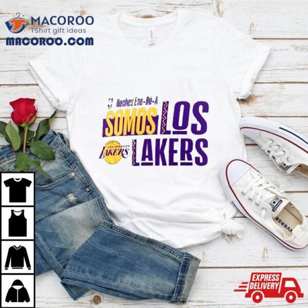 Los Angeles Lakers Noches Ene Be A Training Somos Shirt