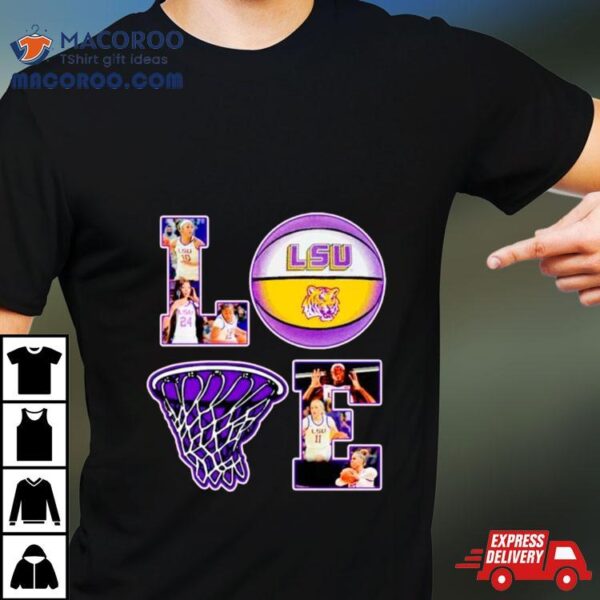 Love Lsu Tigers Basketball Shirt