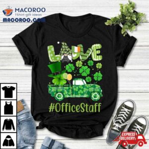 Love Office Staff Gnome Shamrock Saint Patrick S Day Tshirt