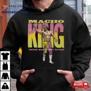 Macho Man Macho King T Shirt