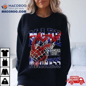 Made Madness Kansas City Tshirt