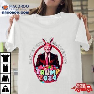 Make Easter Great Again Trump Tshirt