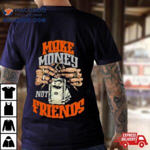 Make Money Not Friends Money Knitting Vector Tshirt