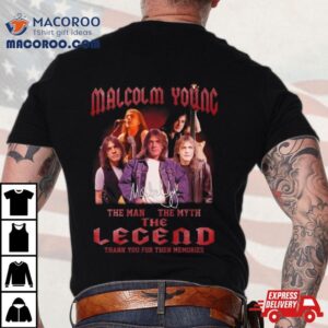 Malcolm Young The Man The Myth The Legend Thank You For The Memories Signature Tshirt