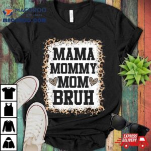 Mama Mommy Mom Bruh Bleached Leopard Mother Tshirt