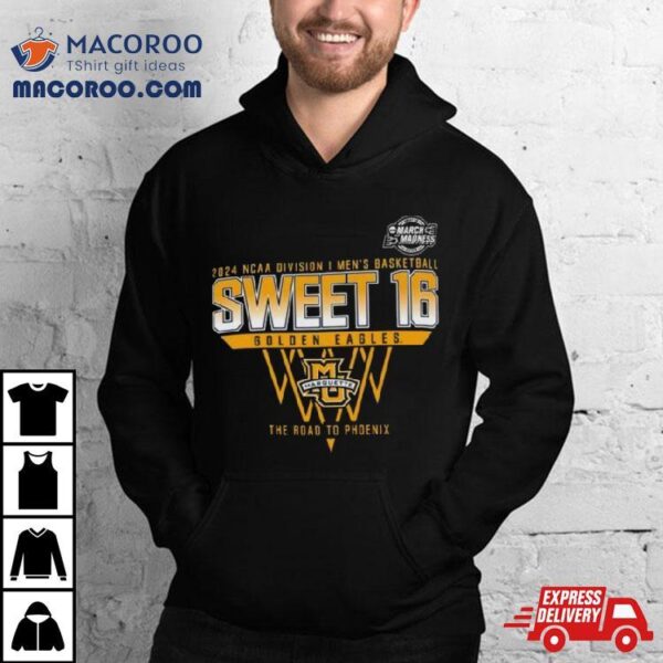 Marquette Golden Eagles 2024 Ncaa Division I Men’s Basketball Sweet 16 The Road To Phoenix Shirt