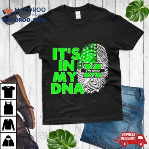 Marshall Thundering Herd It S In My Dna Fingerprin Tshirt