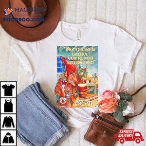 Men Rsquo S Whats The Matter Lagerboy Afraid You Might Taste Something Tshirt