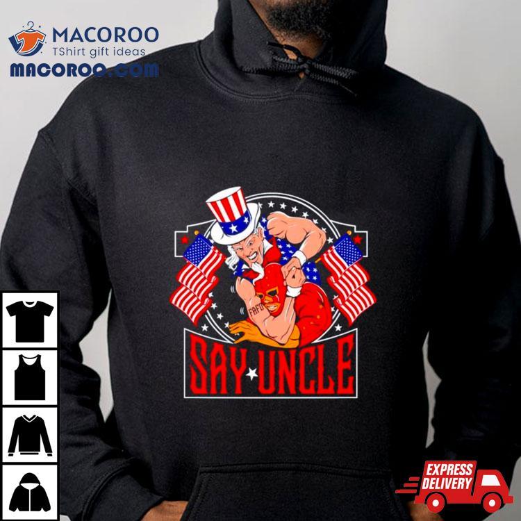 Men’s Say Uncle Shirt Men’s Say Uncle Shirt