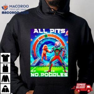 Miami Hurricanes All Pits To Poodles Tshirt