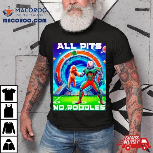 Miami Hurricanes All Pits To Poodles Shirt