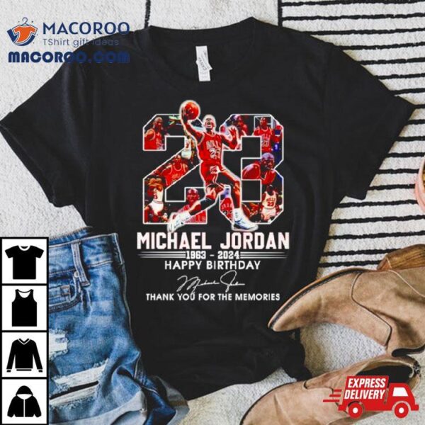 Michael Jordan 1963 2024 Happy Birthday Thank You For The Memories Shirt