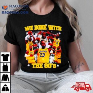 Michael Jordan Goat La Lakers We Done With The S Tshirt