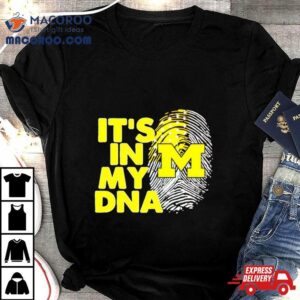 Michigan Wolverines It Rsquo S In My Dna Fingerprin Tshirt