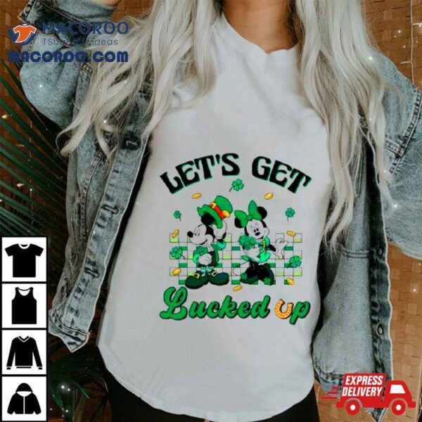 Mickey Minnie Let’s Get Lucked Up Shirt