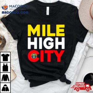 Mile High City Denver Nuggets Logo Basketball Shirt