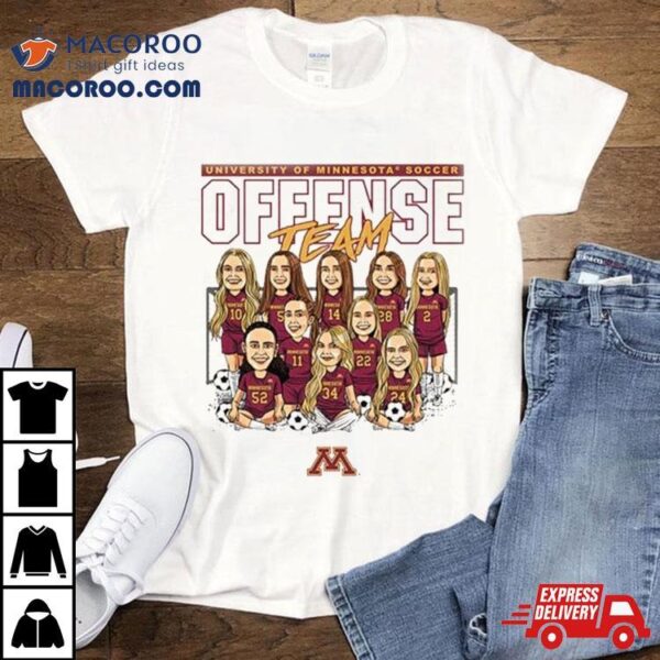 Minnesota Golden Gophers 2024 Ncaa Women’s Soccer Offense Team Caricature Shirt