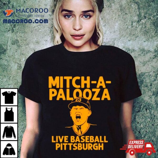 Mitch Keller Mitch A Palooza Live Baseball Pittsburgh Shirt