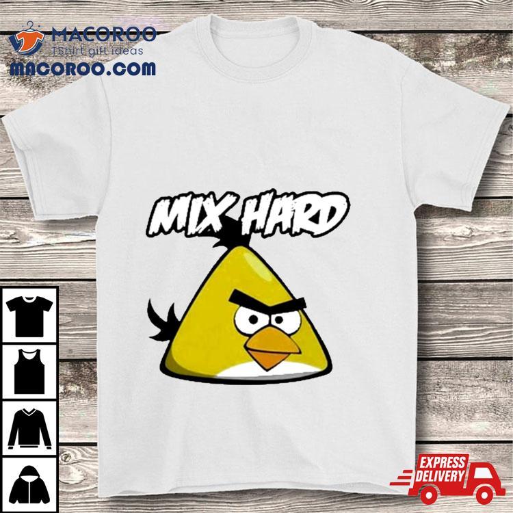 Mix Hard Chuck Angry Birds Shirt Mix Hard Chuck Angry Birds Shirt