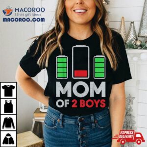 Mom Of 2 Boys Low Battery Son Mothers Day Birthday Shirt