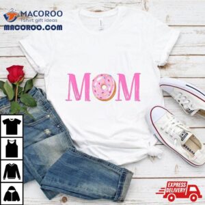 Mom Of The Sweet One Birthday – Donut Girl 1st Shirt
