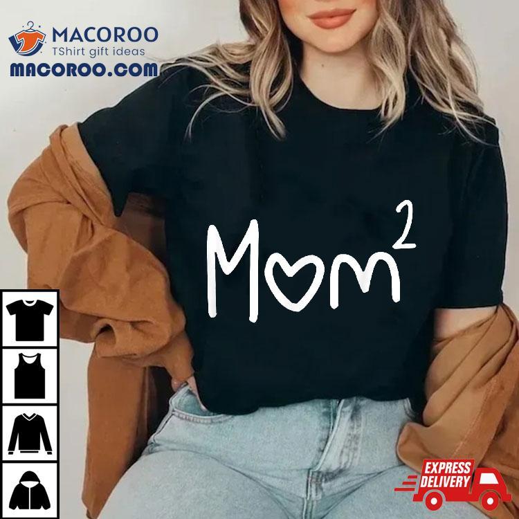 Mom Of Two Kid Mother Day Shirt 2 Squared Mommy Mom Of Two Kid Mother Day Shirt 2 Squared Mommy
