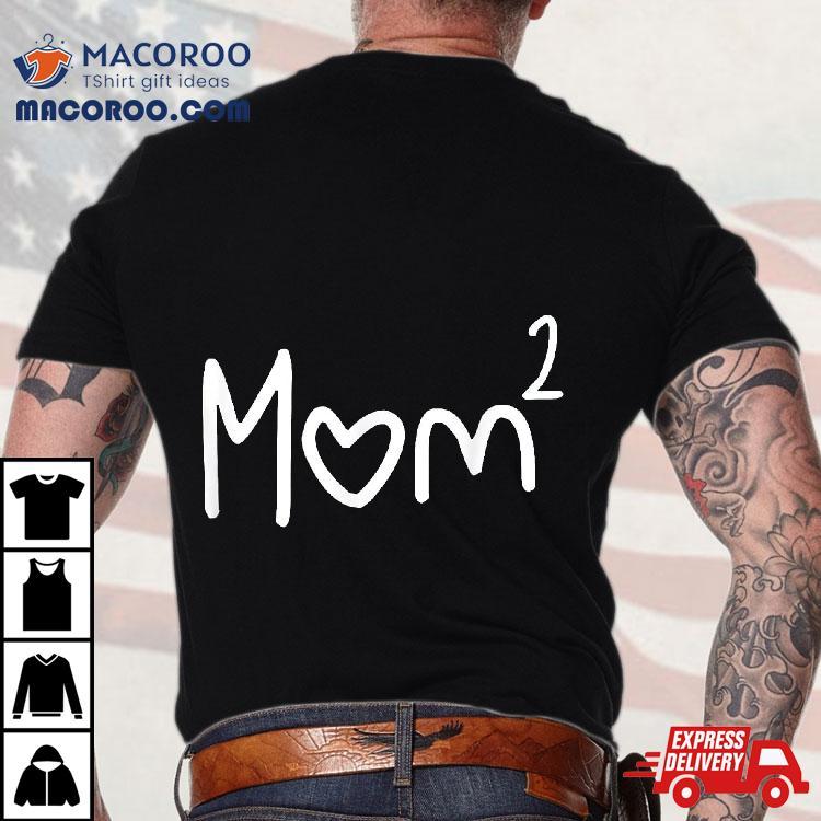 Mom Of Two Kid Mother Day Shirt 2 Squared Mommy Mom Of Two Kid Mother Day Shirt 2 Squared Mommy