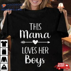 Mom This Mama Loves Her Boys Tshirt