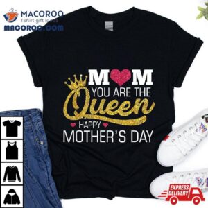 Mom You Are The Queen Happy Mothers Day Yellow Crown Graphic Tshirt