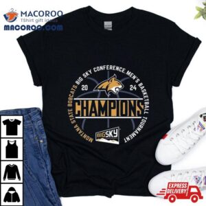 Montana State Bobcats Big Sky Conference Men S Basketball Tournament Champions Tshirt