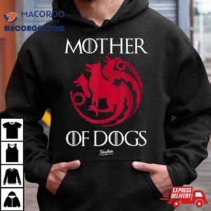 Mother Of Dogs Shirt