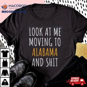 Moving Out Of State Moving Away To Alabama Al Tshirt