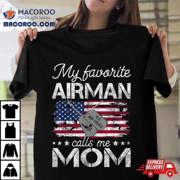 My Favorite Airman Calls Me Mom Air Force Shirt