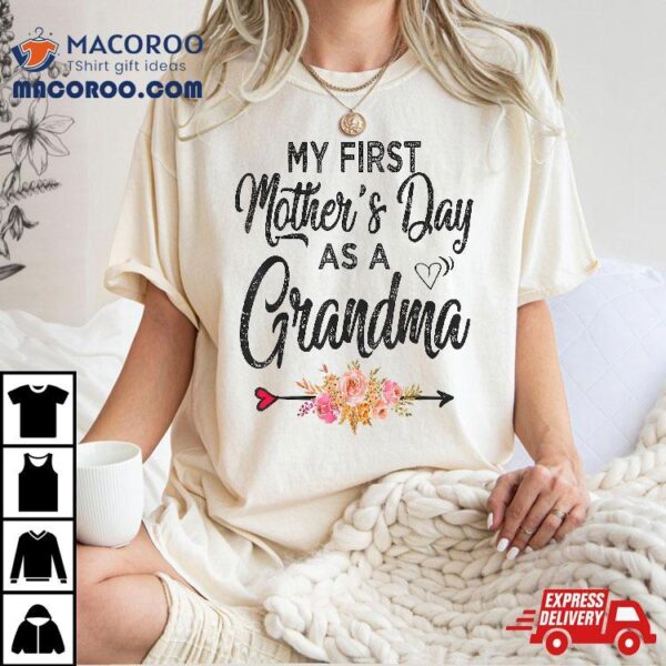 My First Mother’s Day As A Grandma Mothers 2023 Shirt