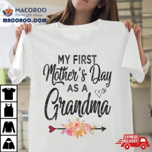 My First Mother’s Day As A Grandma Mothers 2023 Shirt