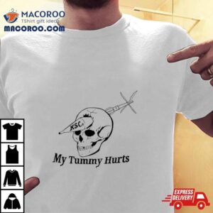 My Tummy Hurts Skull Tshirt