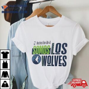 Nba Noches Ene Be A Training 2024 Minnesota Timberwolves Somos Los Wolves Shirt