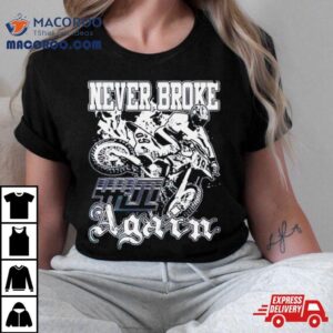 Never Broke Again Moto Craze Tshirt