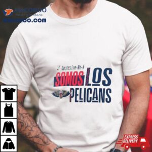 New Orleans Pelicans Noches Ene Be A Training Somos Tshirt