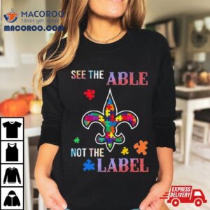 New Orleans Saints Autism Awareness See The Able Not The Label Tshirt