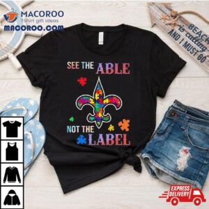 New Orleans Saints Autism Awareness See The Able Not The Label Tshirt