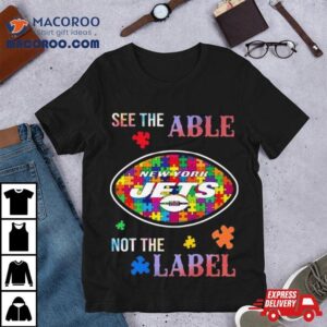 New York Jets Autism Awareness See The Able Not The Label Tshirt