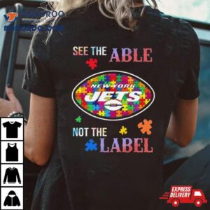 New York Jets Autism Awareness See The Able Not The Label Shirt