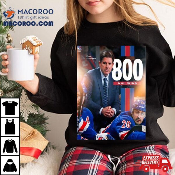 New York Rangers Coach Peter Laviolette With 800 Wins Shirt